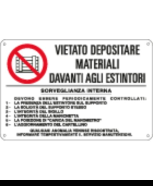Cartelli di divieto 'vietato depositare materiali davanti agli estintori'
