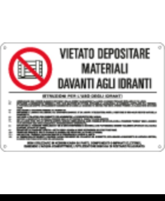 Cartelli di divieto 'vietato depositare materiali davanti agli idranti'