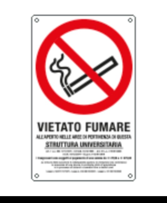 Cartello di divieto 'vietato fumare all'aperto nelle aree di pertinenza di questa struttura universitaria'