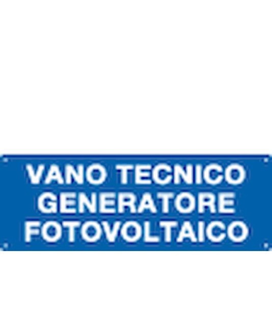 Cartello informativo 'vano tecnico generatore fotovoltaico'