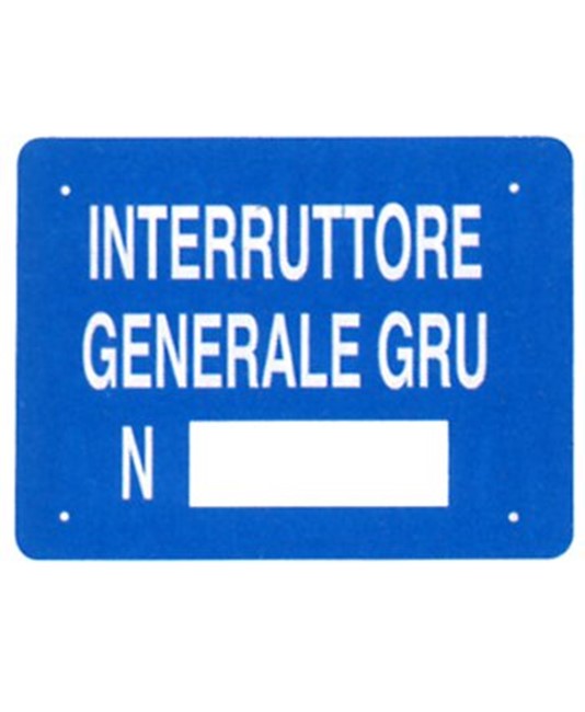 Cartello 'interruttore generale gru n°__' in alluminio