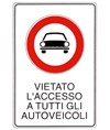 Cartello 'vietato l'accesso a tutti gli autoveicoli'