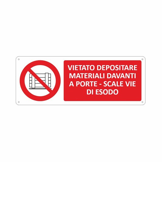 Cartello vietato  depositare materiali davanti a porte - scale vie di esodo